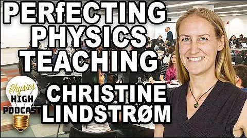 PODCAST #12: Christine Lindstrm - Improving physic...