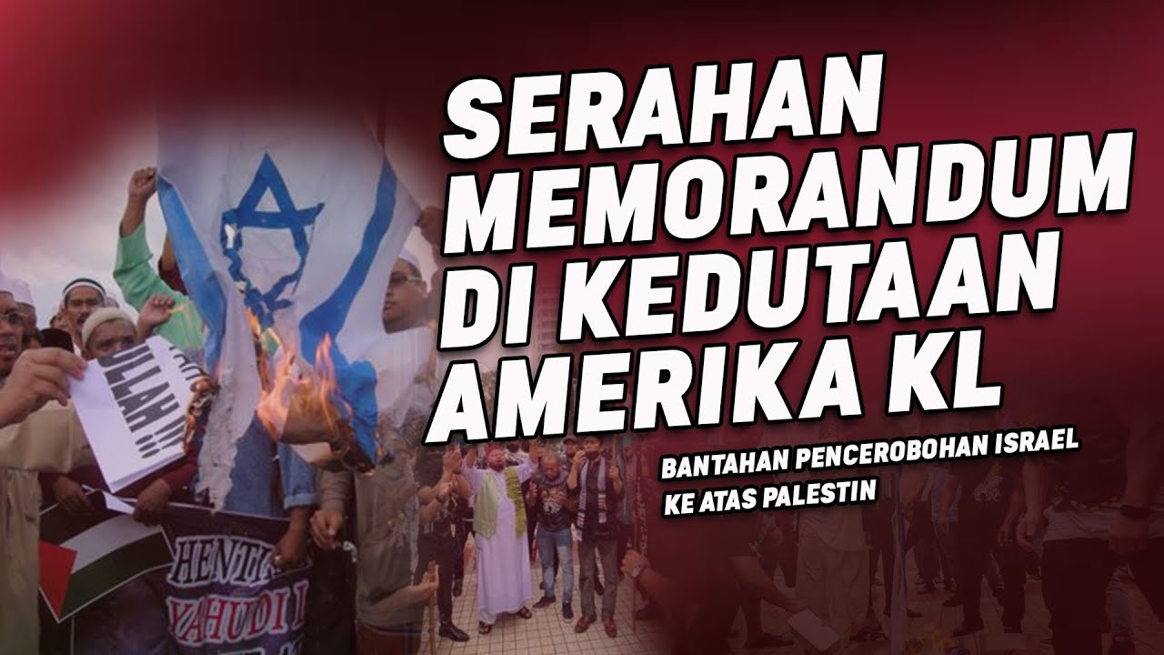 Serahan Memorandum Di Kedutaan Amerika Kuala Lumpur