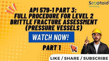 API 579 1 Part 3: Full Procedure for Level 2 Brittle Fracture Assessment (Pressure Vessels) Part 1