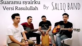 Suaramu Syairku ( Cover by Saliq Band ) | versi Rasulullah