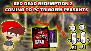 Red Dead Redemption 2 Coming To PC TRIGGERS Console Peasants