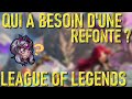 Qui a besoin dune refonte   league of legends