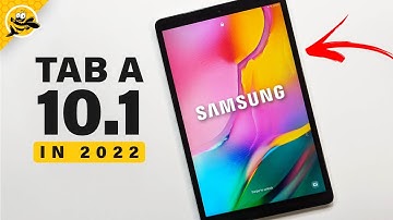 Samsung Galaxy Tab A 10.1 in 2022 - END OF THE ROAD?