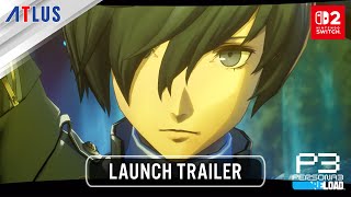 Persona 3 Reload - Launch Trailer Nintendo Switch 2