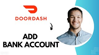 How to Add Bank Account on Doordash (Best Method)