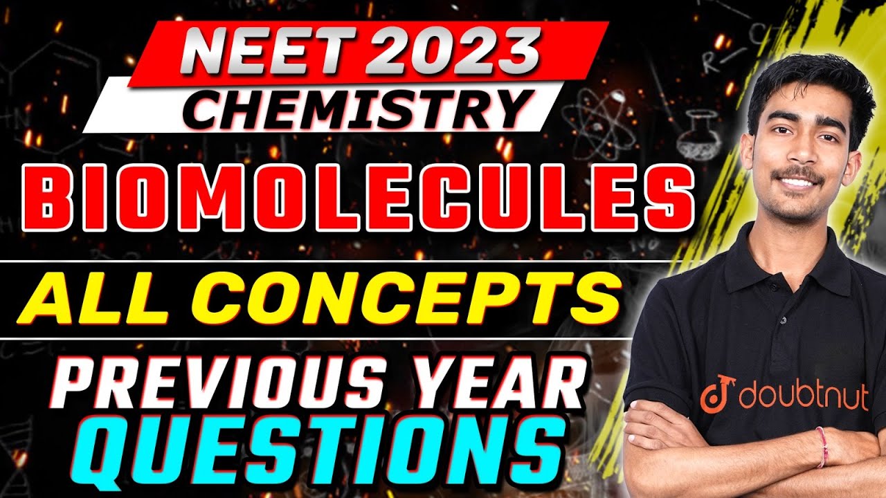 NEET 2023 Chemistry Biomolecules in One Shot Biomolecules Previous