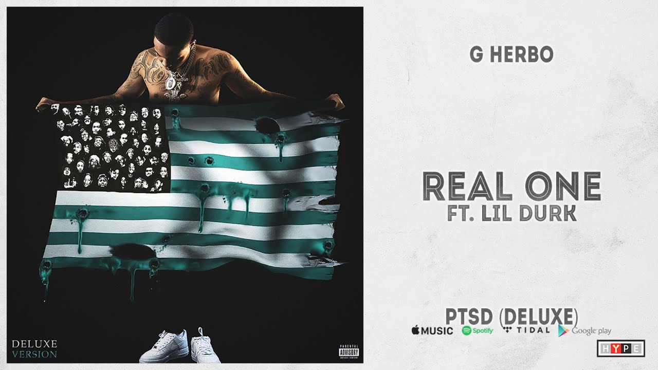 G Herbo   Real One Ft Lil Durk PTSD Deluxe