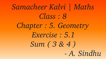 8th Maths Samacheer | Chapter 5 | Geometry | Exercise 5.1 | Sum 3 & 4