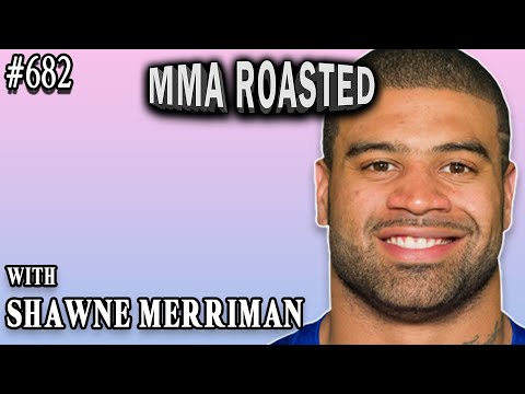 Shawne Merriman | MMA Roasted
