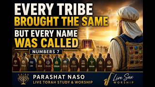 Every Tribe Brought the Same — But Every Name Was Called | Numbers 7 Torah Study with Sax