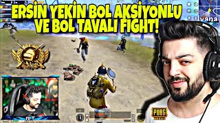 ERSİN YEKİN BOL AKSİYONLU VE BOL TAVALI FIGHT ! PUBGMOBILE