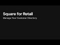 Manage Your Customer Directory with Square for Retail