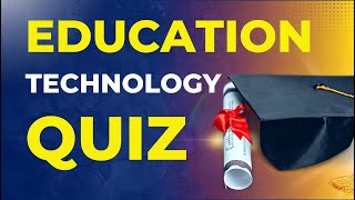 🚩 Can You Pass this Education Technology Quiz? | #edtech