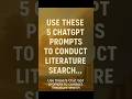 5 ChatGPT Prompts for Literature Review #journal  #youtubeshorts #viralshorts #research  #shorts #ai