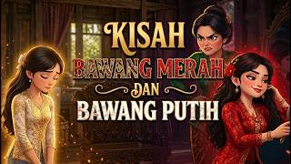 Kisah Bawang Merah Bawang Putih, Dongeng Sebelum Tidur untuk Anak!