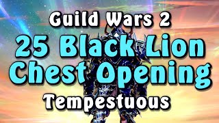 GW2 - 25 Black Lion Chest Opening - Tempestuous | JessTheStardustCharr