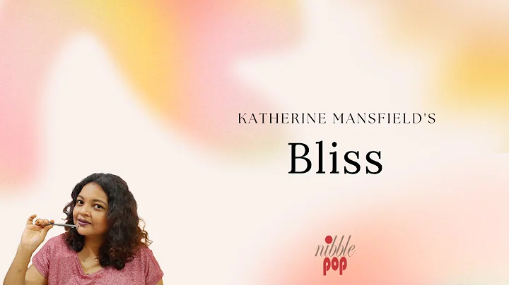 Bliss by Katherine Mansfield | Complete Summary | ...