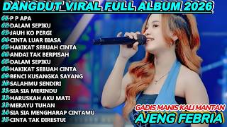 P P APA GADIS MANIS KALIMANTAN  AJENG FEBRIA  DANGDUT VIRAL FULL ALBUM 2025!KOPLO REVOLUTION V5