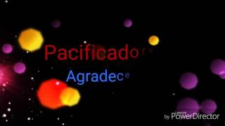 Pacificadores - Agradecer (Letra)