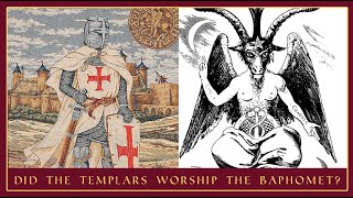 The Mysteries Surrounding The Knights Templar  Did They Worship The Baphomet