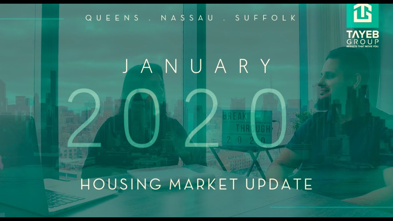 New York Housing Market Update January 2020 Queens, Nassau, Suffolk