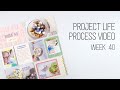 Project Life Process // Week 40 // Kellie Stamps