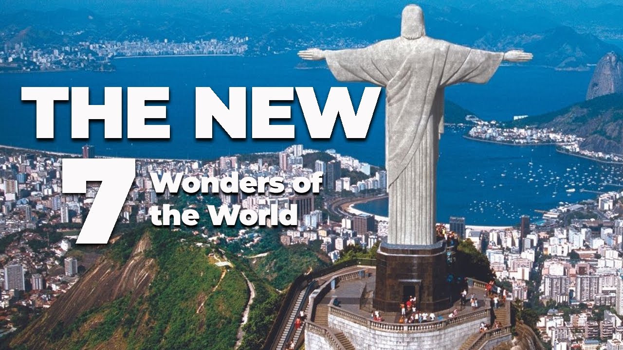 The New 7 Wonders of the World | Do you agree? - YouTube