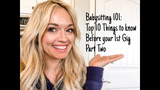 Babysitting 101: Top 10 Things Before you land your 1st Gig PT. 2