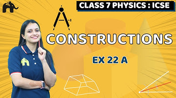 Constructions Class 7 ICSE Maths| Selina Chapter 22 | Ex 22 A