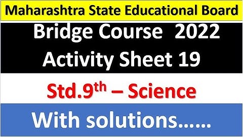 9th science Solution Activity sheet 19 Bridge Course 2022 #setu abhyaskram #maharashtra_board #सेतू