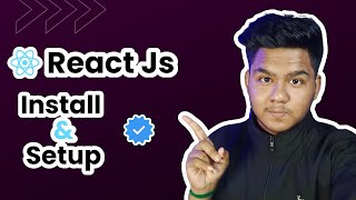 How To Install React Js & Setup Your First Project ✅