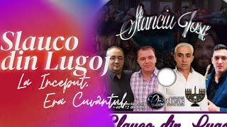 Slauco Din Lugoj - La Inceput, Era Cuvantul Videoclip Official