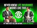 How the Rich Get Richer Using Life Insurance ft.  Douglas Andrew