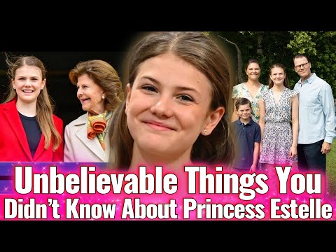 Unbelievable Things You Didn T Know About Princess Estelle Daughter Of Crown Princess Victoria