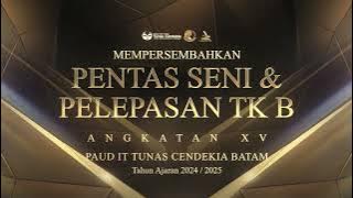 Grand Opening Pentas Seni & Pelepasan TK B Angkatan XV 2025