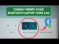 GAMPANG! Cara mengatatasi Bluetooth Laptop yang tidak bisa tersambung