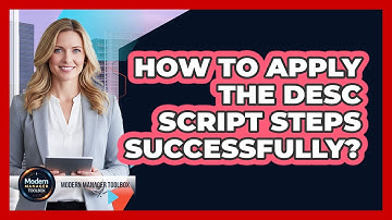 How To Apply The DESC Script Steps Successfully?