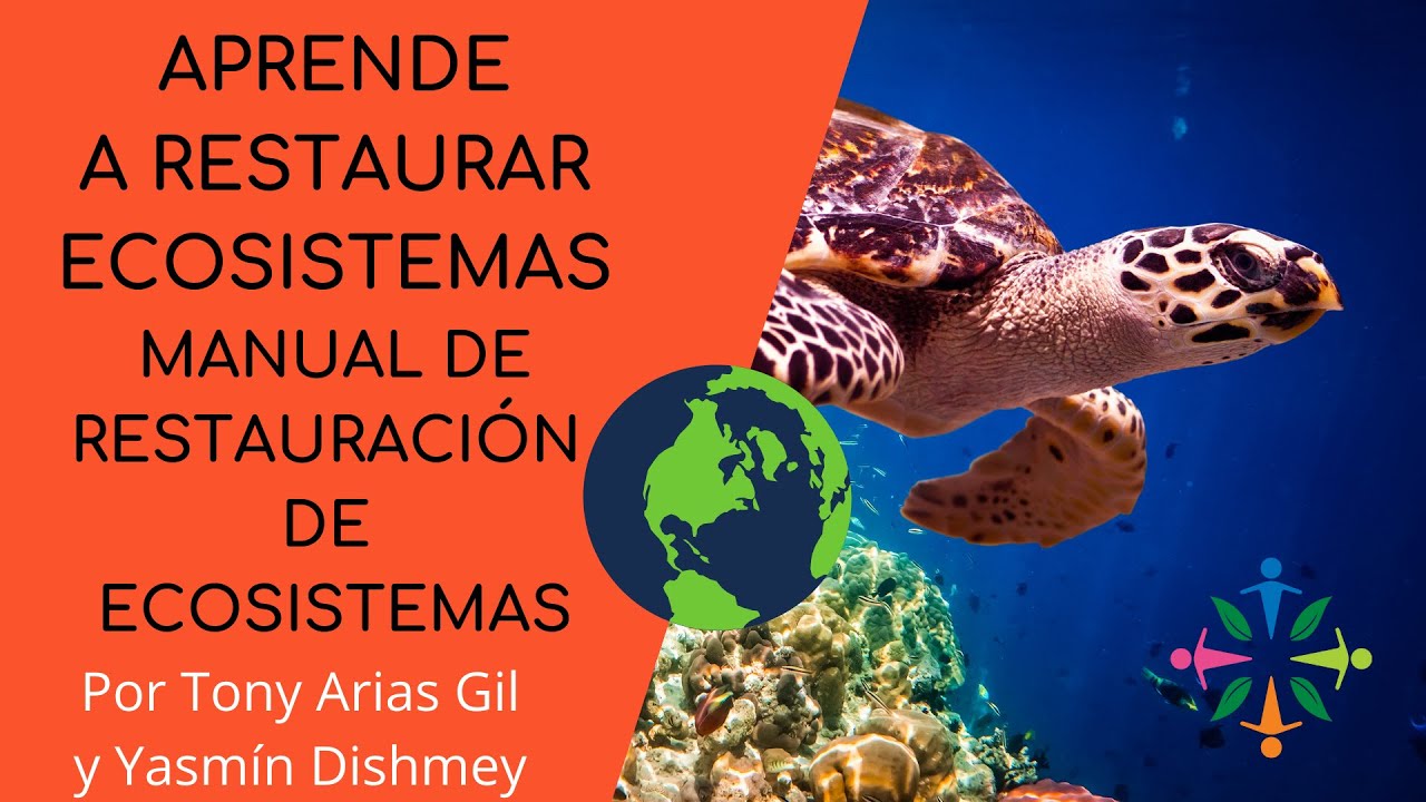 Una Vía Segura para restaurar los #Ecosistemas