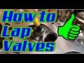 How to Lap Valves or Re-seat Valves