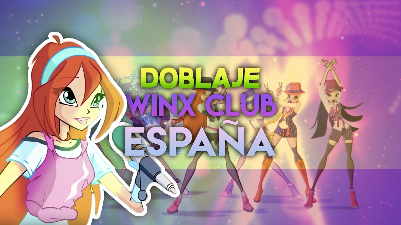 WINX CLUB - ACTORES DE DOBLAJE EN CASTELLANO - YouTube