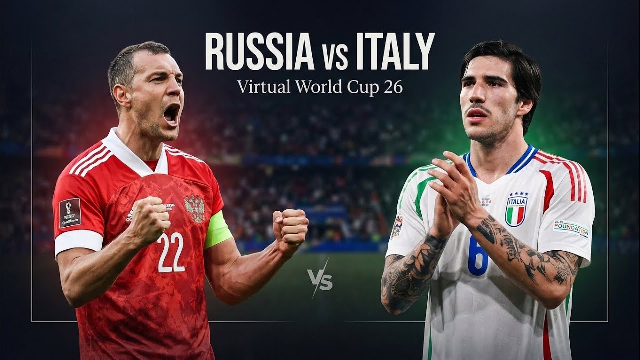 Virtual World Cup 26 – RUSSIA vs ITALY | Group Stage Match