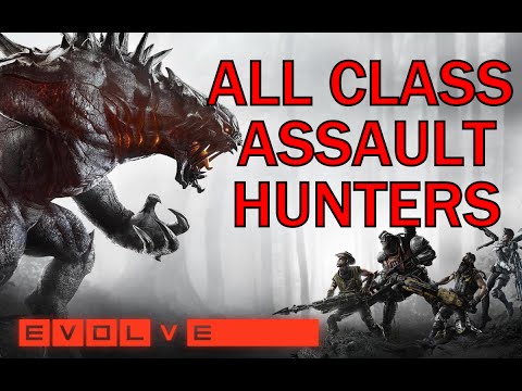 Evolve - All Assault Class Hunters