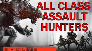 Evolve - All Assault Class Hunters