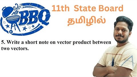 BBQ Series | Write a short note on vector product between two vectors | 11 th Board | in Tamil