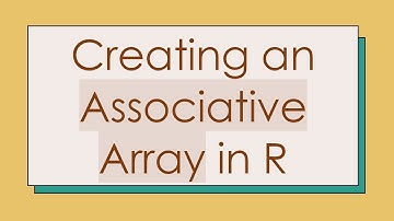 Creating an Associative Array in R