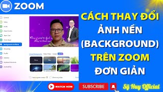 Zoom - Cách Thay Đổi Ảnh Nền (Background) Trên Zoom (MỚI NHẤT)