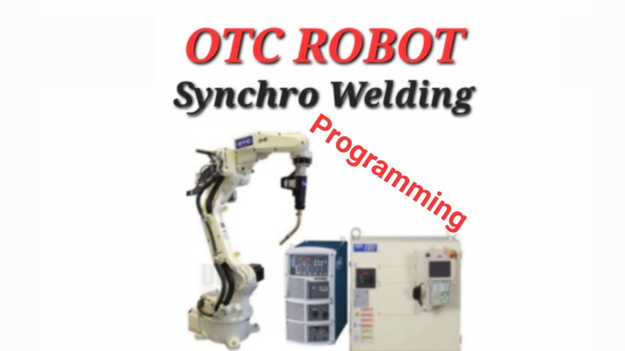 Synchro Welding Programming in OTC ROBOT 