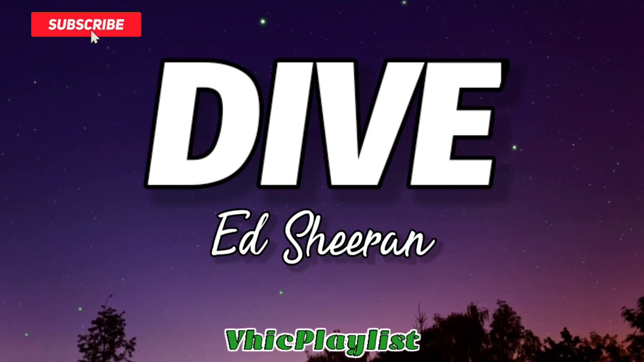 Ed Sheeran - Dive (Lyrics)🎶 - YouTube