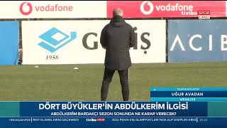 Abdülkerim Bardakçı, 4 büyüklerden hangisine yakın? Menajeri açıkladı