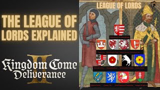 What is The League of Lords - Kingdom Come Deliverance 2 History